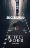 Succesorul. Al cincilea volum din seria William Warwick - Jeffrey Archer