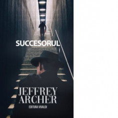 Succesorul - Jeffrey Archer