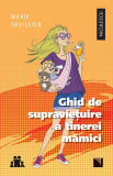 Ghid de supravietuire a tinerei mamici | Marie Thuillier, Niculescu