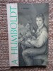 ALEXANDER VON HUMBOLDT - Vadim Safonov, Biografii, 1962, 191 pagini, Editura Stiintifica