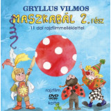 Maszkab&aacute;l 2. r&eacute;sz (K&Ouml;NYV + DVD) - 11 dal rajzfilmmell&eacute;klettel - Gryllus Vilmos