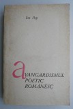 Avangardismul poetic romanesc &ndash; Ion Pop - Carte beletristica