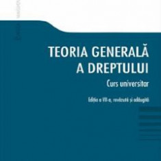 Teoria generala a dreptului. Curs universitar Ed.7 - Mihai Badescu