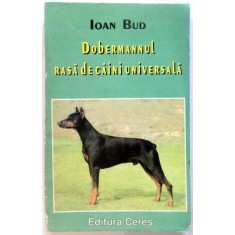 DOBERMANUL, RASA DE CAINI UNIVERSALA de IOAN BUD , 1998