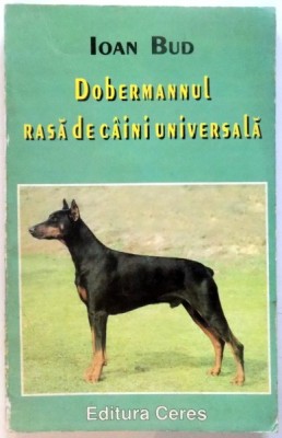 DOBERMANUL, RASA DE CAINI UNIVERSALA de IOAN BUD , 1998 foto