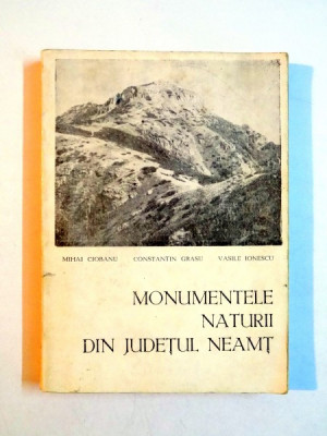 MONUMENTELE NATURII DIN JUDETUL NEAMT de MIHAI CIOBANU...VASILE IONESCU , 1972 foto