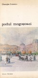 Gheorghe Crutzescu - Podul Mogosoaei. Povestea unei strazi