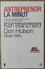 Antreprenor la minut - Ken Blanchard, Don Hutson