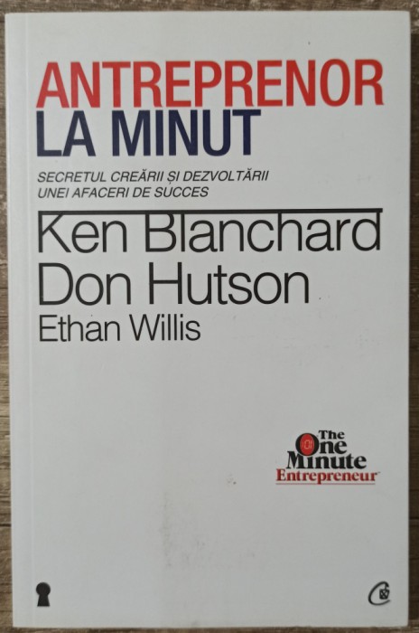 Antreprenor la minut - Ken Blanchard, Don Hutson