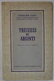 TREIZECI DE ARGINTI , PIESA IN 3 ACTE de HOWARD FAST , 1954