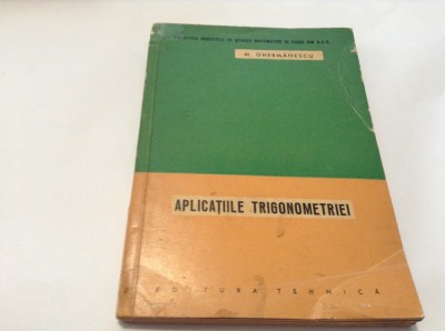APLICATIILE TRIGONOMETRIEI M GHERMANESCU--RF17/1 foto