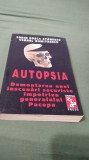 AUTOPSIA -SORIN ROSCA STANESCU -DEMONTAREA UNEI INSCENARI SECURISTE IMPOTRIVA GENERALULUI PACEPA