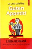 GUTEN APPETIT! LIMBA GERMANA PENTRU OSPATARI CHELNERI SI BARMANI-LIA LAURA LORIA-RIVE;-355644