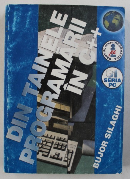 DIN TAINELE PROGRAMARII IN C++ de BUJOR SILAGHI , 1996