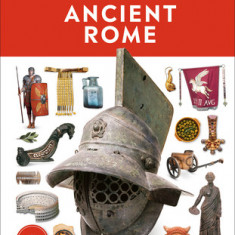 Ancient Rome: Discover One of History's Greatest Civilizations - From Its Vast Empire to Gladiators