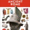 Ancient Rome: Discover One of History&#039;s Greatest Civilizations - From Its Vast Empire to Gladiators