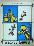 Carte V. Grisin - A.B.C.-ul Sahului: Ghid Complet pentru Incepatori. Invata Regulile &amp; Strategiile de Joc. Editura Ion Creanga.