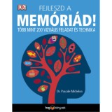 Fejleszd a mem&oacute;ri&aacute;d! - T&ouml;bb mint 200 vizu&aacute;lis feladat &eacute;s technika - Dr. Michelon