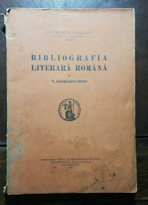 BIBLIOGRAFIA LITERARA ROMANA - N. GEORGESCU TISTU foto