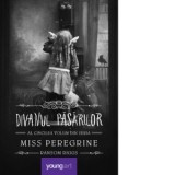 Miss Peregrine 5. Divanul pasarilor - Laura Ciobanu, Ransom Riggs