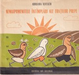 Adriana Iliescu - Nemaipomenitele intamplari ale fratilor Prepe. Cu ilustratii