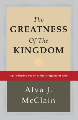 The Greatness of the Kingdom: An Inductive Study of the Kingdom of God foto