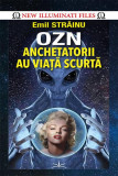 OZN. Anchetatorii au viață scurtă - Paperback brosat - Emil Străinu - Prestige