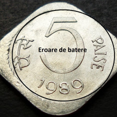 Moneda 5 PAISE - INDIA, anul 1989 *cod 2634 = A.UNC + EROARE BATERE