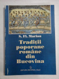 TRADITII POPORANE ROMANE DIN BUCOVINA - S. FL. MARIAN