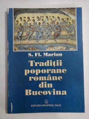 TRADITII POPORANE ROMANE DIN BUCOVINA - S. FL. MARIAN foto