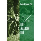 Az &eacute;let m&aacute;sodik fele - Bencsik Ferenc P&aacute;l