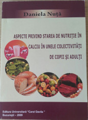 D. NUTA - ASPECTE PRIVIND STAREA DE NUTRITIE IN CALCIU... COPII SI ADULTI {2009} foto