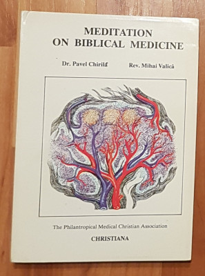 Meditation on Biblical Medicine de Pavel Chirila, Mihai Valica foto