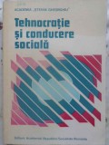Tehnocratie si Conducere Sociala - Marin Voiculescu, Editura Academiei Romane 1983, Politica, Carte