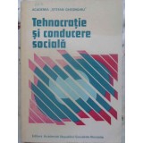 TEHNOCRATIE SI CONDUCERE SOCIALA-COORODNATOR: MARIN VOICULESCU-231322