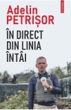 In direct din linia intai - Adelin Petrisor