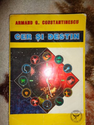 Cer si destin - Armand Constantinescu / 251 pagini foto