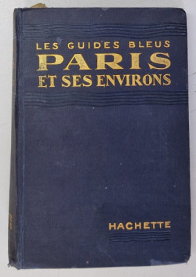 PARIS ET SENS ENVIRONS - LES GUIDES BLEUS , 1924 foto