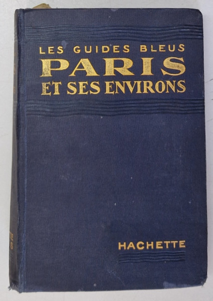 PARIS ET SENS ENVIRONS - LES GUIDES BLEUS , 1924