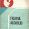 Ficatul alcoolic - Traian Banciu