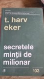 SECRETELE MINTII DE MILIONAR - T. HARV EKER