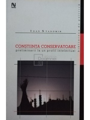 Ioan Stanomir - Conștiința conservatoare (editia 2004) foto