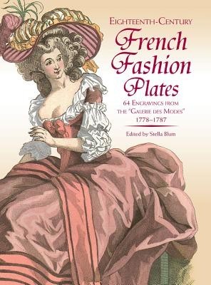 Eighteenth-Century French Fashions in Full Color Eighteenth-Century French Fashions in Full Color