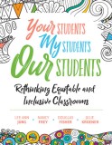 Your Students, My Students, Our Students: Rethinking Equitable and Inclusive Classrooms