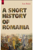 A Short History of Romania Ed. a II-a | Ion Bulei, Meronia