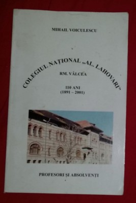 Colegiul National &amp;quot;Al. Lahovari&amp;quot; Rm. Valcea 110 ani / Mihail Voiculescu foto