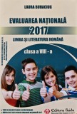 Evaluarea nationala 2017 Limba si Literatura romana. Clasa a VIII-a - Laura Buhaciuc (AM120)