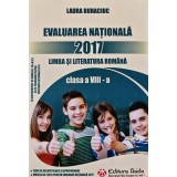 Evaluarea nationala 2017 Limba si Literatura romana. Clasa a VIII-a - Laura Buhaciuc (AM120)