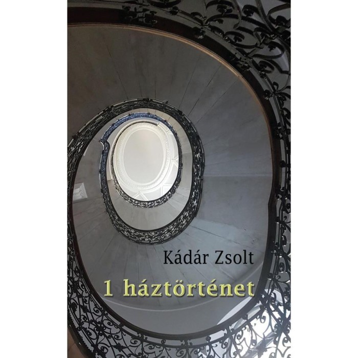 1 h&aacute;zt&ouml;rt&eacute;net - K&aacute;d&aacute;r Zsolt