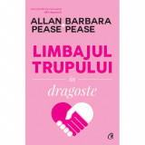 Limbajul trupului in dragoste. Ed a II a, Allan &amp; Barbara Pease, Curtea Veche